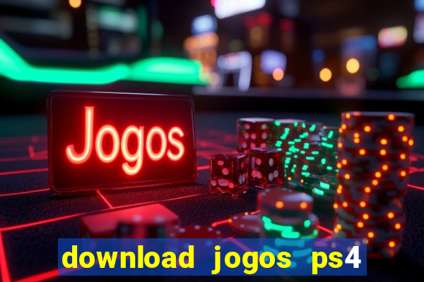 download jogos ps4 pkg pt-br